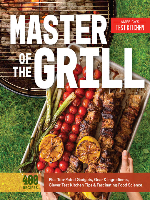 Title details for Master of the Grill by America's Test Kitchen - Available